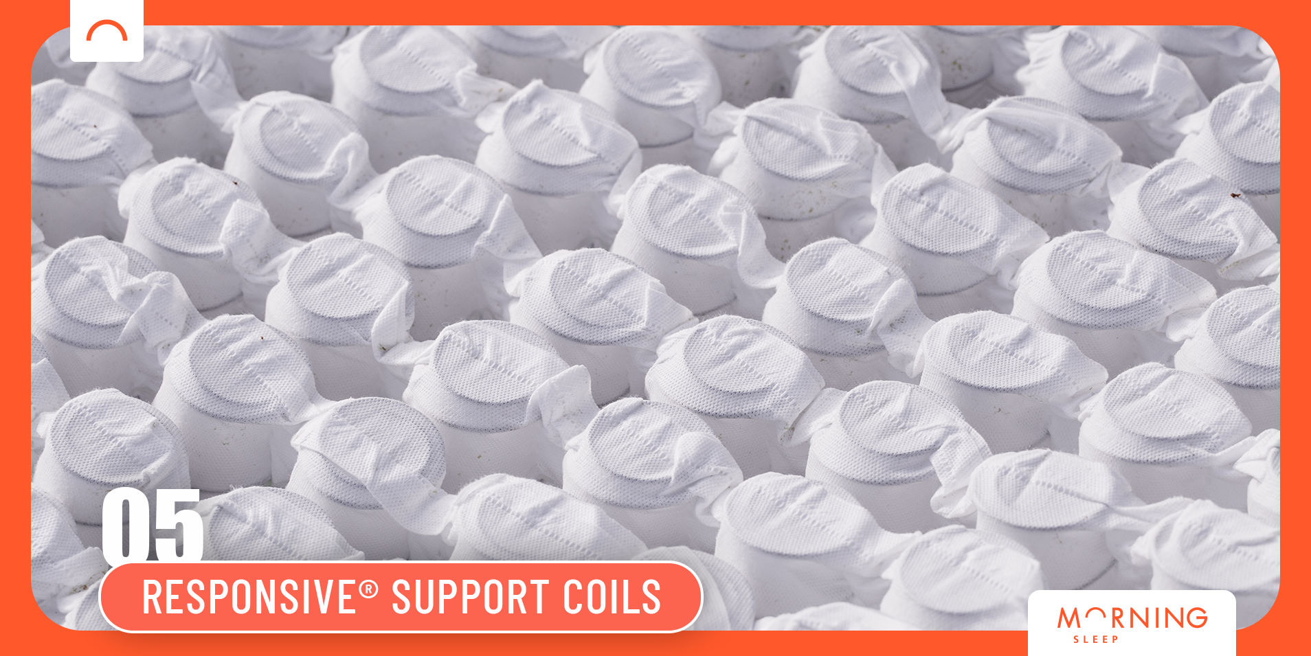 Responsive® Support Coils
